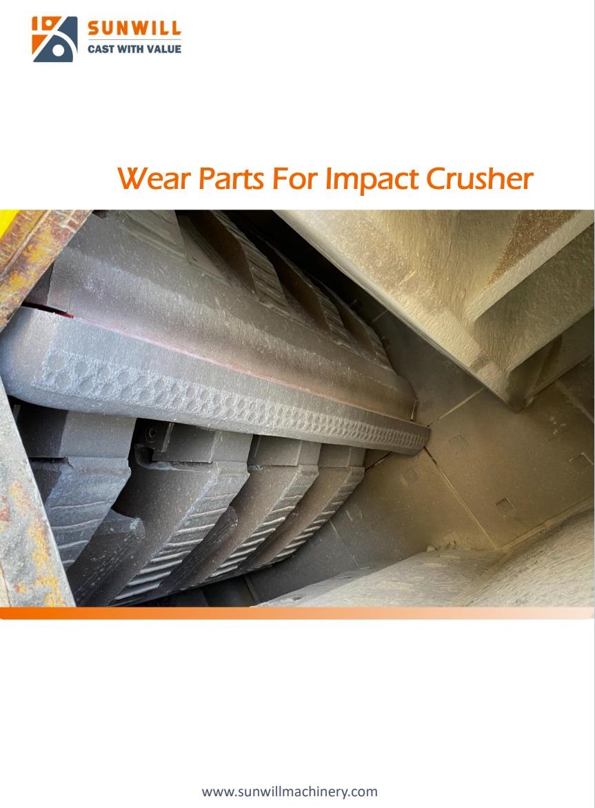 New Brochure of Impact Crusher Wear Parts - Sunwill-Foundry for ceramic ...